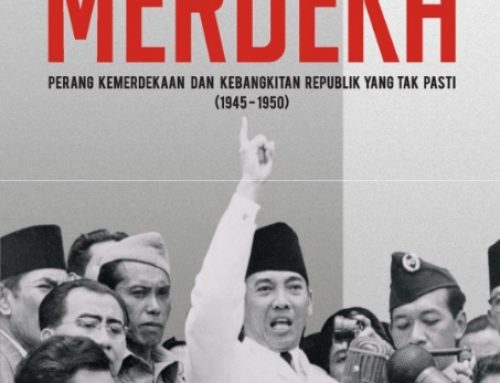 RAPUHNYA BAYI MERAH REPUBLIK INDONESIA: RESENSI BUKU MERDEKA: PERANG KEMERDEKAAN DAN KEBANGKITAN REPUBLIK YANG TAK PASTI (1945-1950)